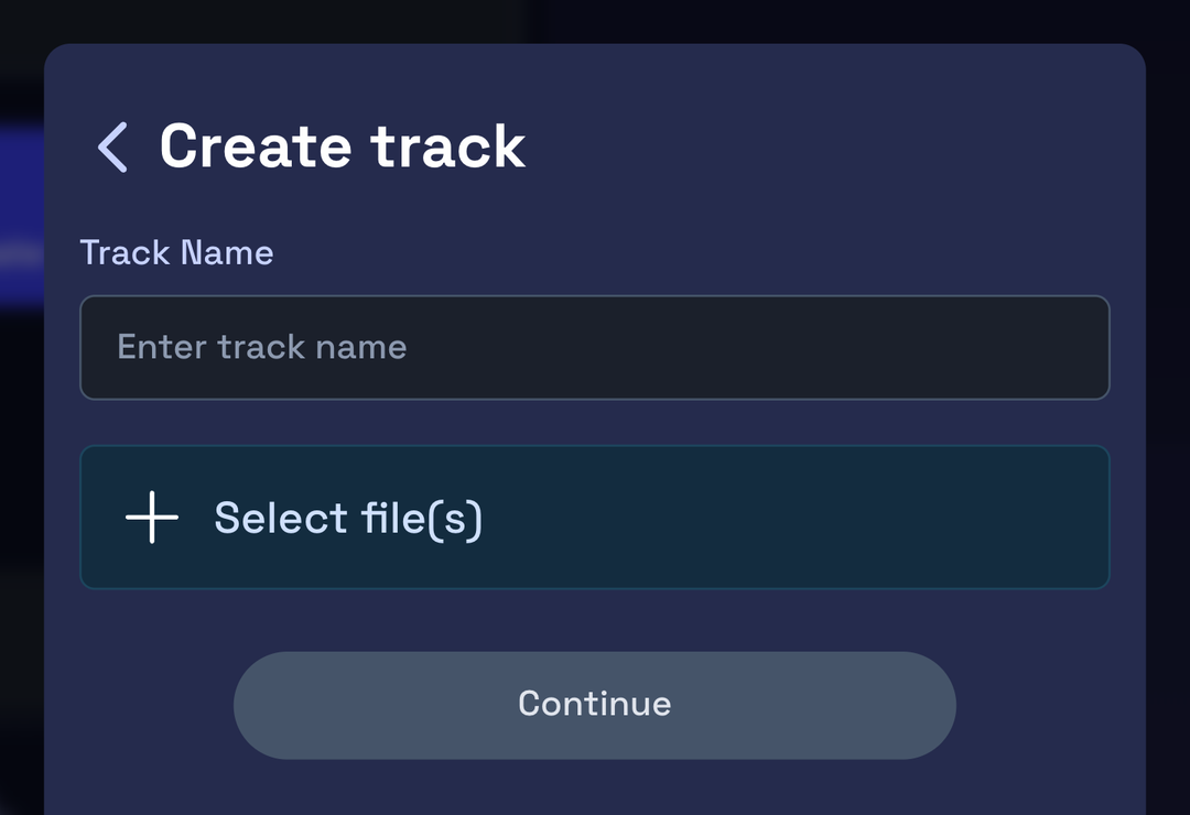 The Create track dialog: Track Name, Select file(s) and Continue