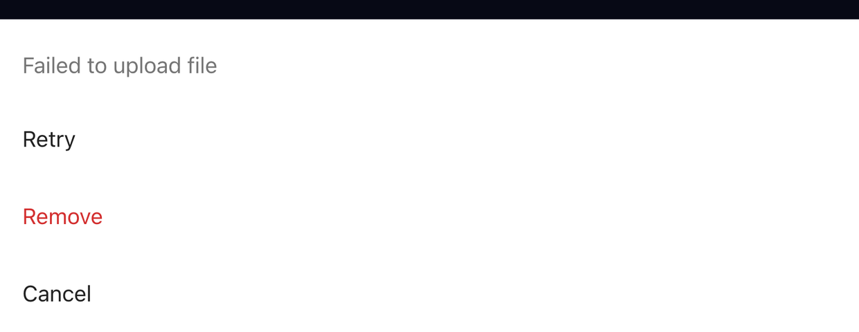 The sheet for a failed upload: Failed to upload file, then Retry, Remove and Cancel