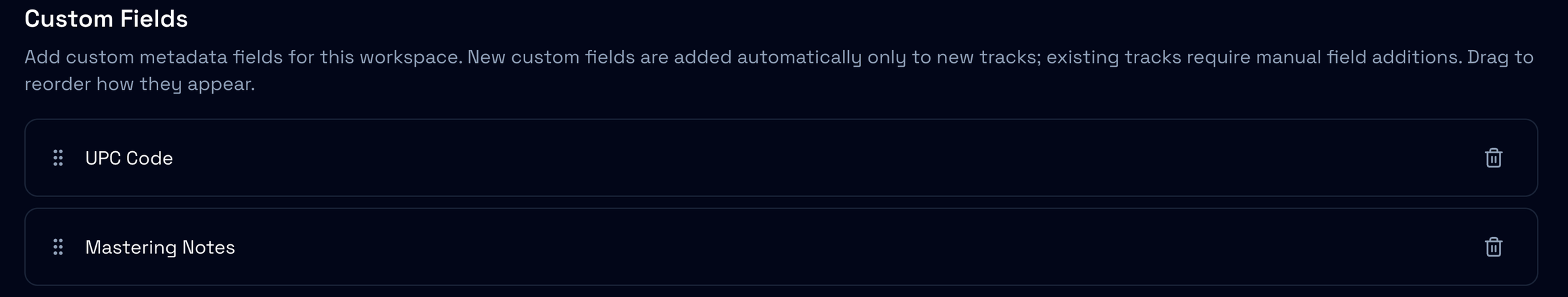 Custom Fields listing UPC Code and Mastering Notes with their drag handles